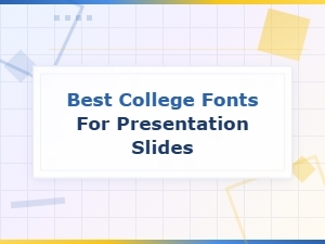Best College Fonts for Presentation Slides in 2024